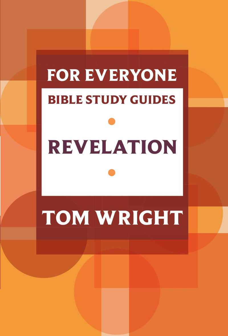 For Everyone Bible Study Guide: Revelation 