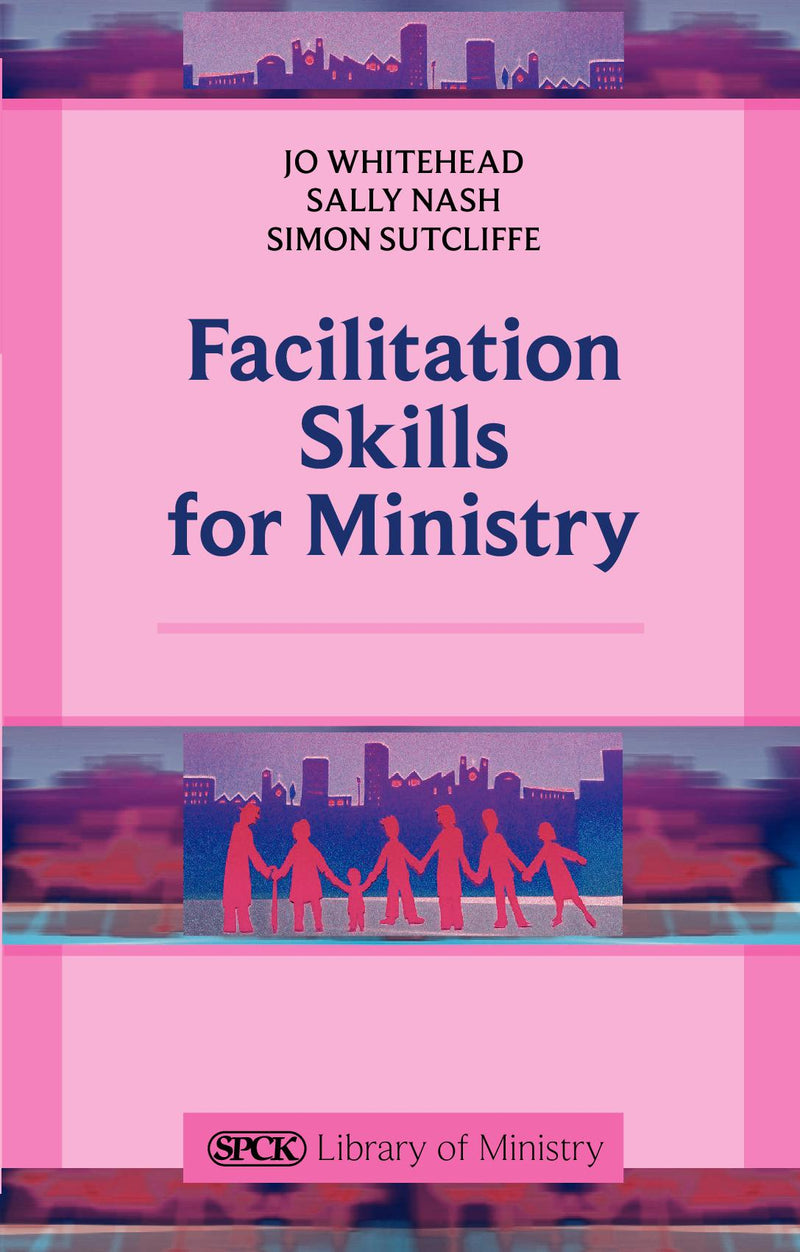 Facilitation Skills for Ministry 