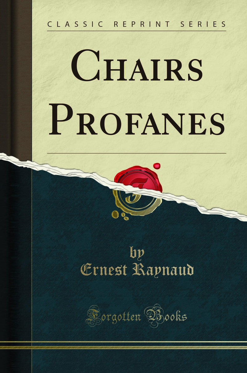 Chairs Profanes (Classic Reprint)