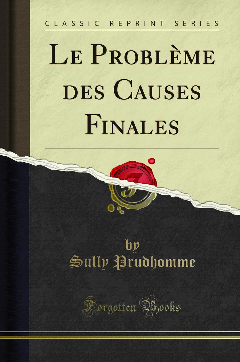 Le Problème des Causes Finales (Classic Reprint)