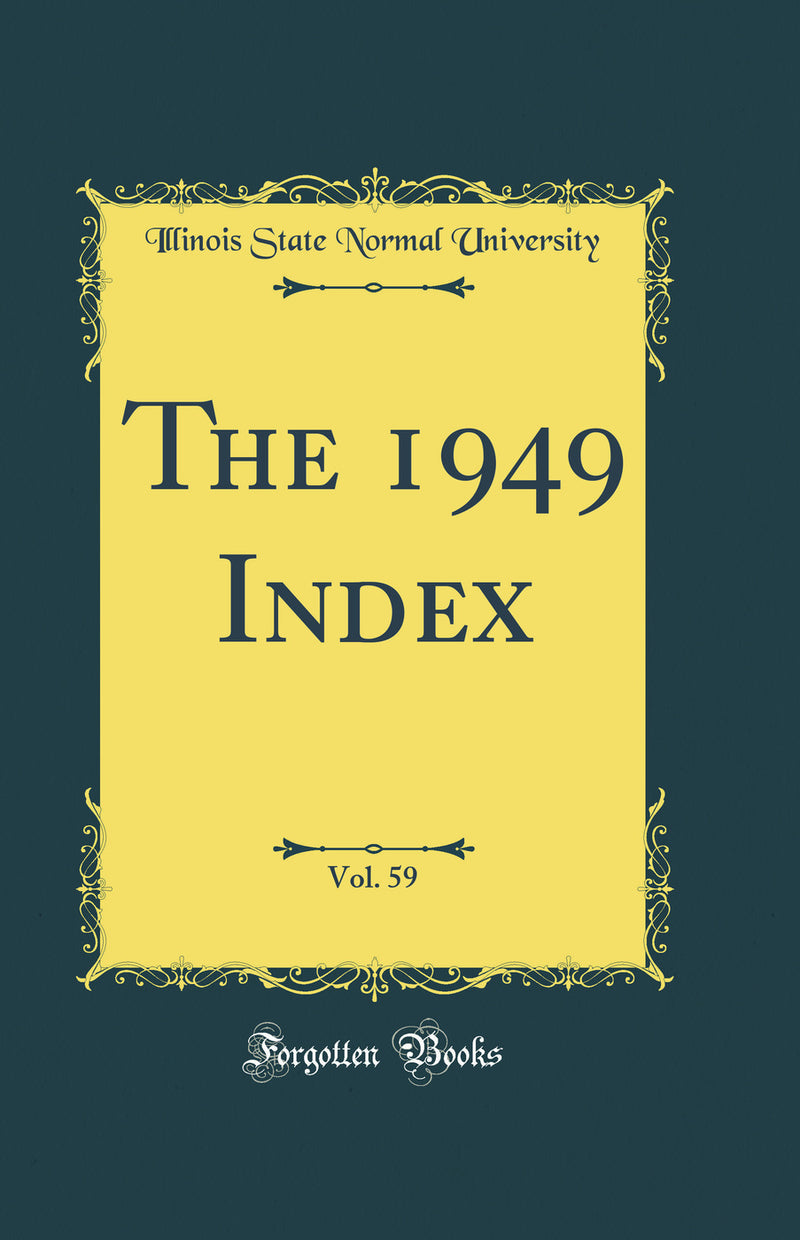 The 1949 Index, Vol. 59 (Classic Reprint)