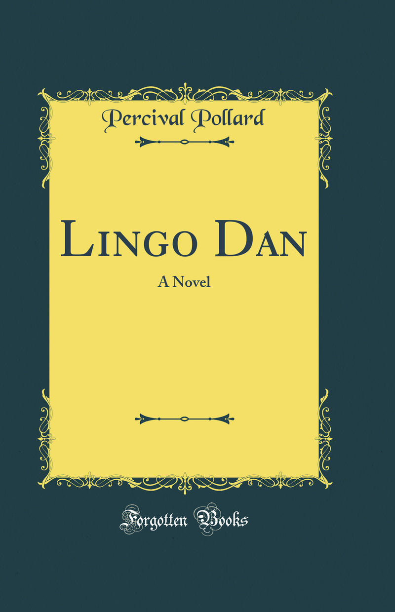 Lingo Dan: A Novel (Classic Reprint)