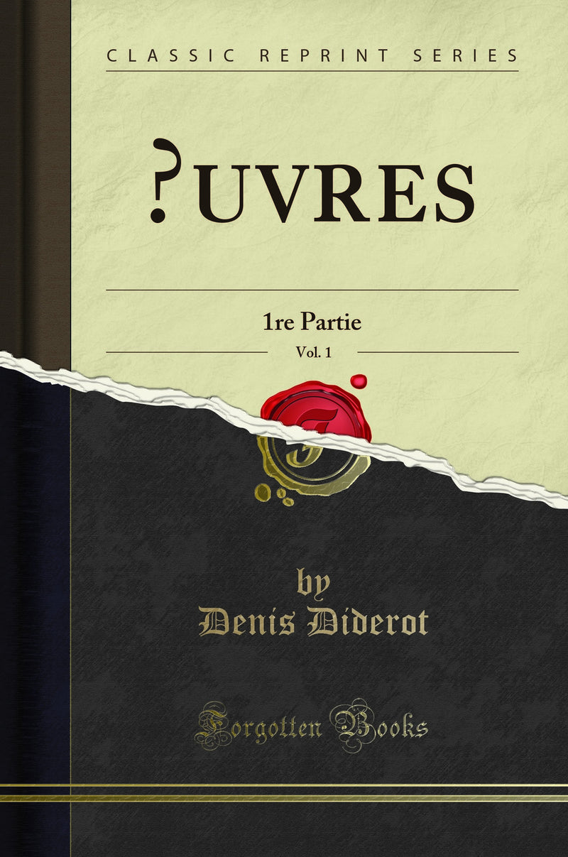 Œuvres, Vol. 1: 1re Partie (Classic Reprint)