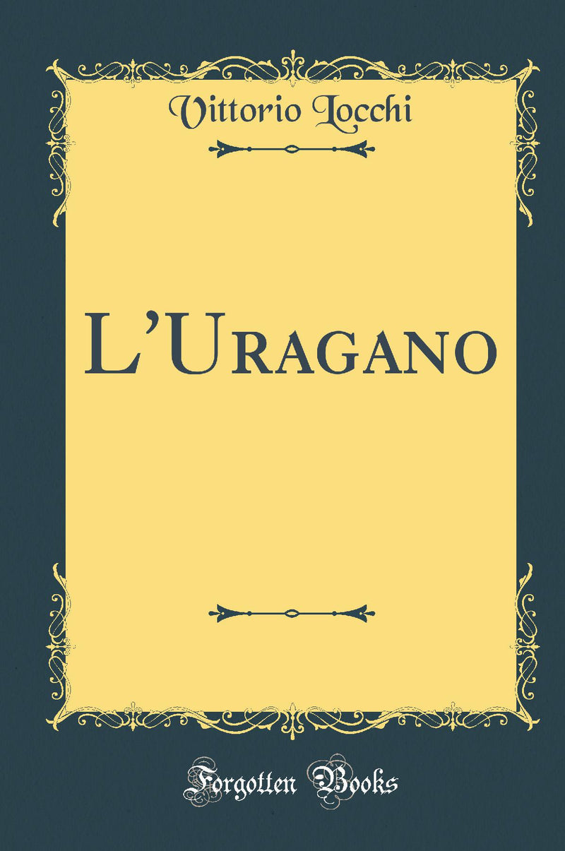 L''Uragano (Classic Reprint)