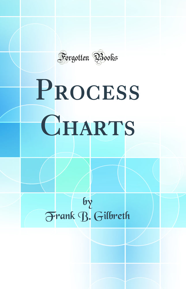 Process Charts (Classic Reprint)