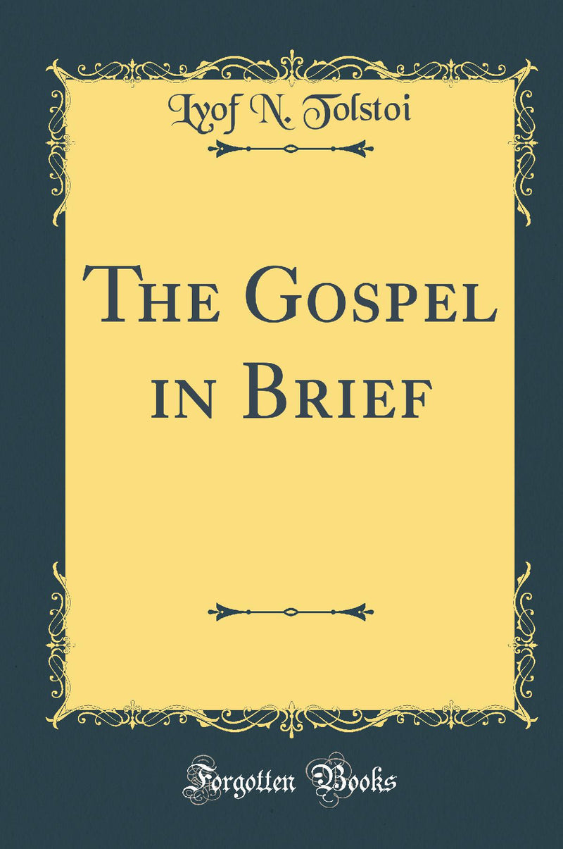 The Gospel in Brief (Classic Reprint)