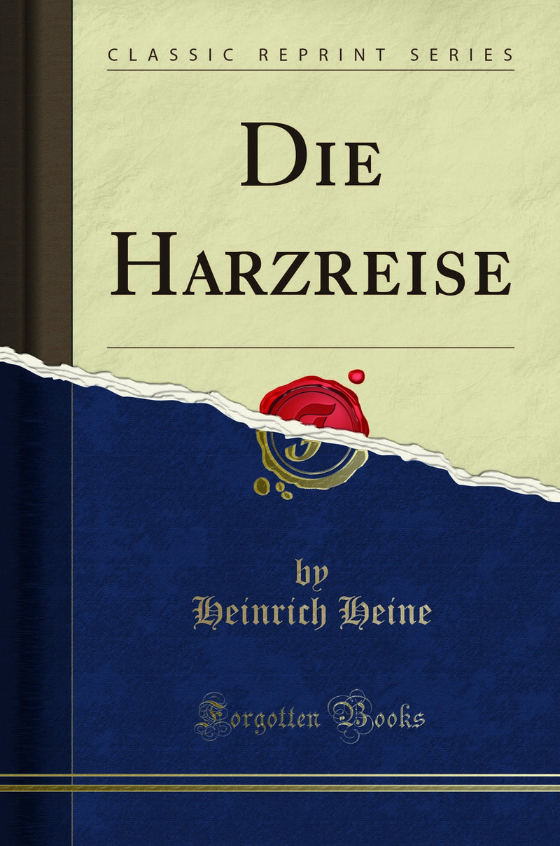 Die Harzreise (Classic Reprint)