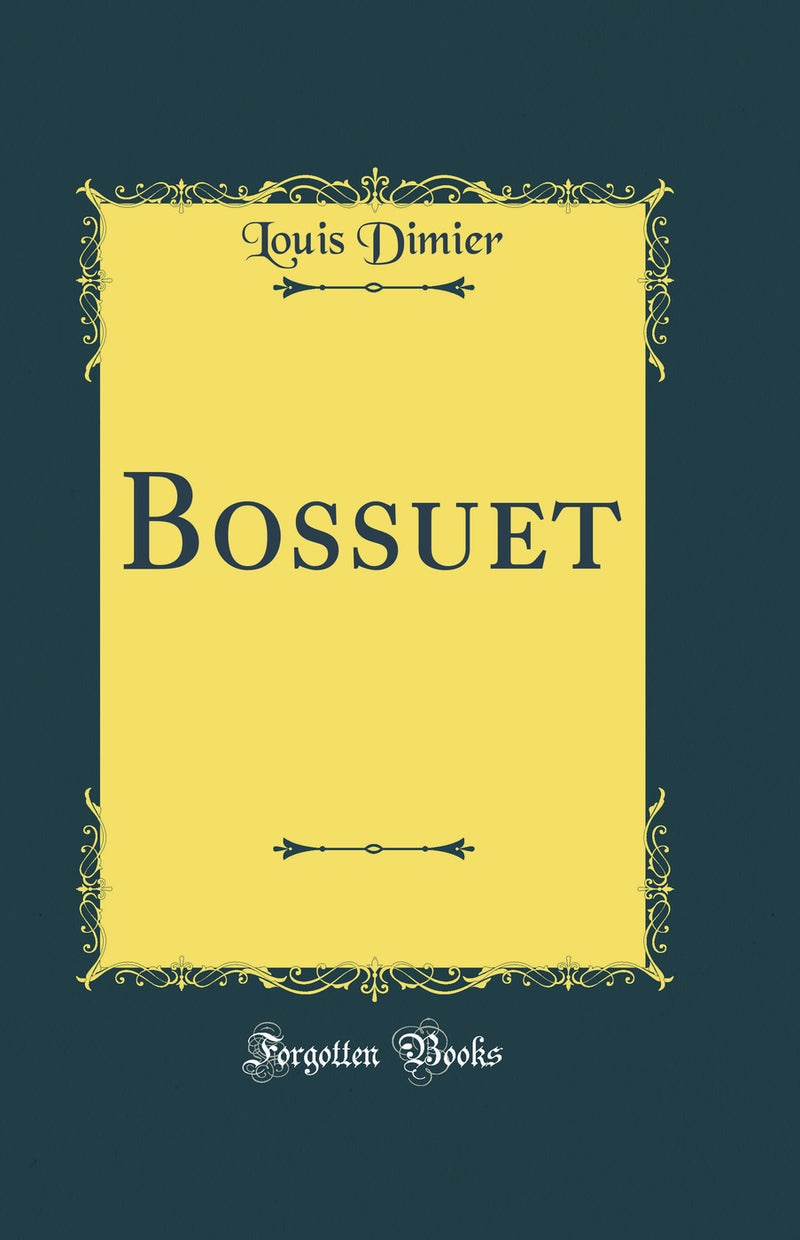 Bossuet (Classic Reprint)