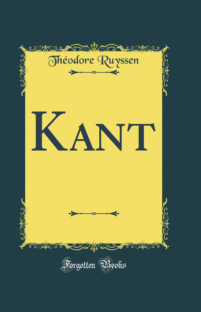 Kant (Classic Reprint)