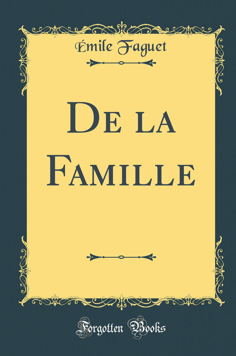 De la Famille (Classic Reprint)