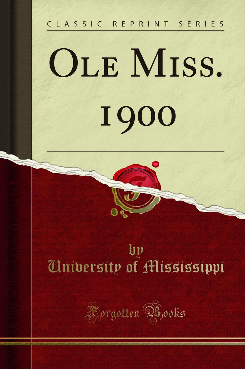 Ole Miss. 1900 (Classic Reprint)