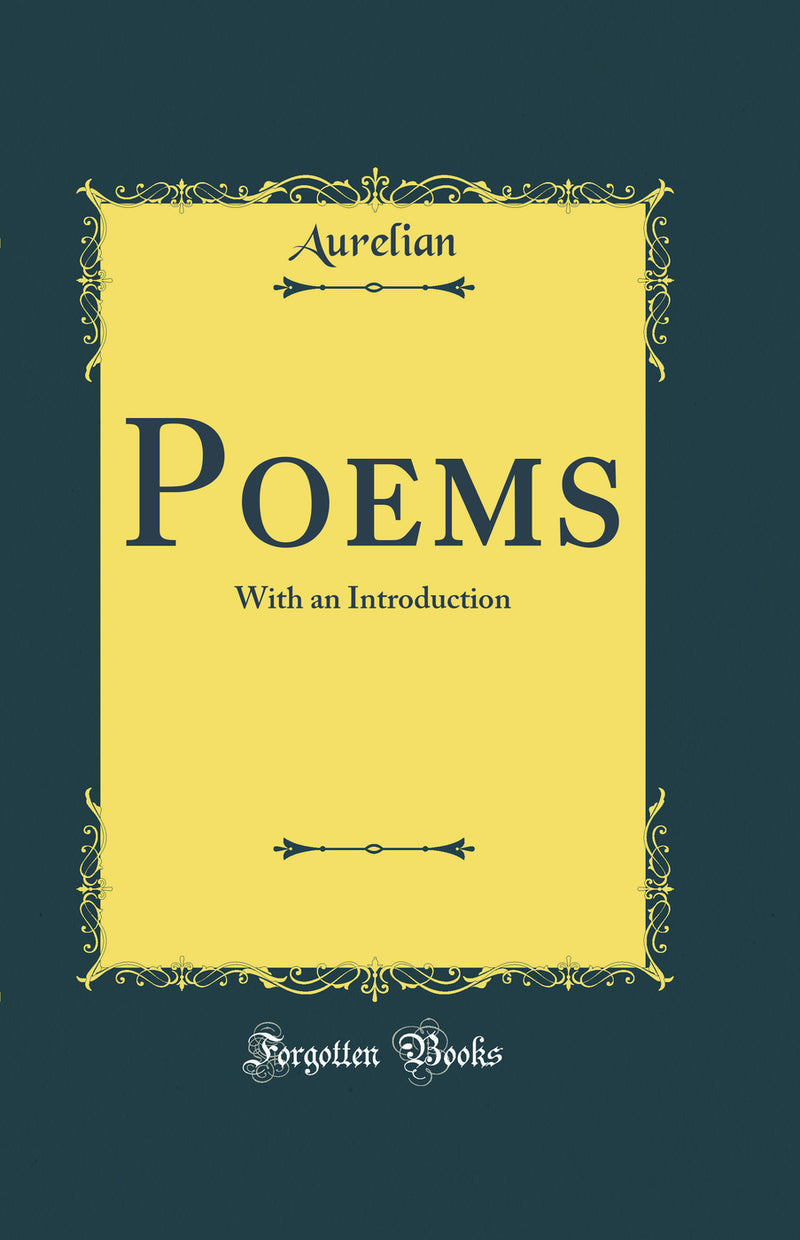 Poems: With an Introduction (Classic Reprint)