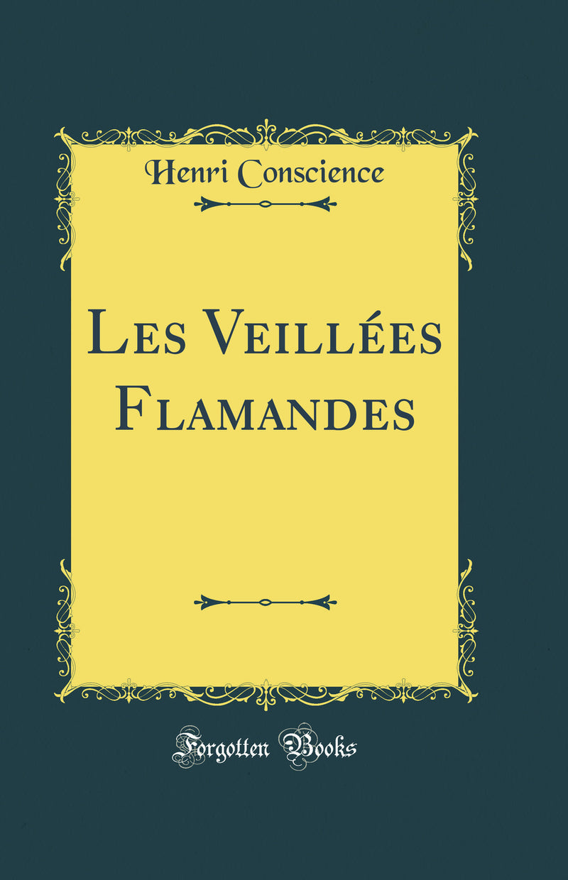 Les Veillées Flamandes (Classic Reprint)