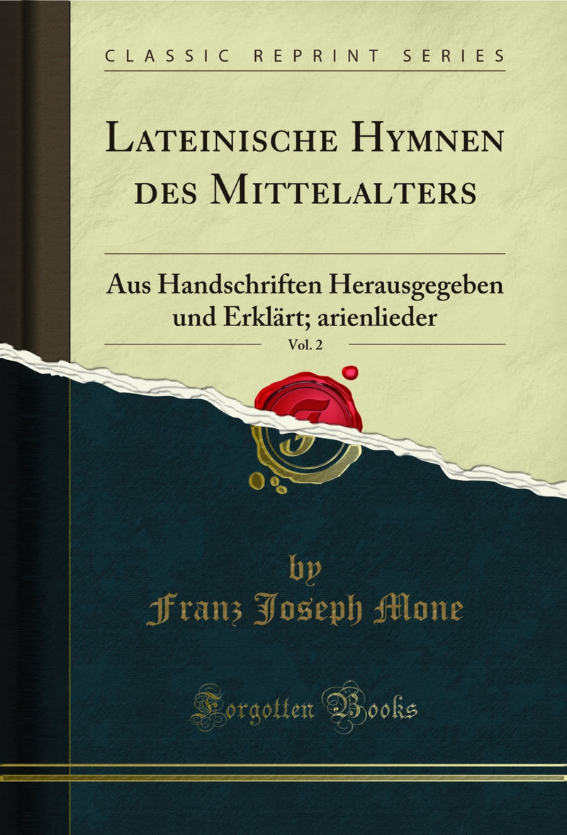 Lateinische Hymnen des Mittelalters, Vol. 2: Aus Handschriften Herausgegeben und Erklärt; Marienlieder (Classic Reprint)