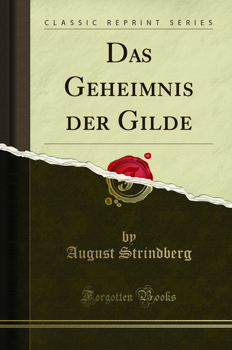 Das Geheimnis der Gilde (Classic Reprint)