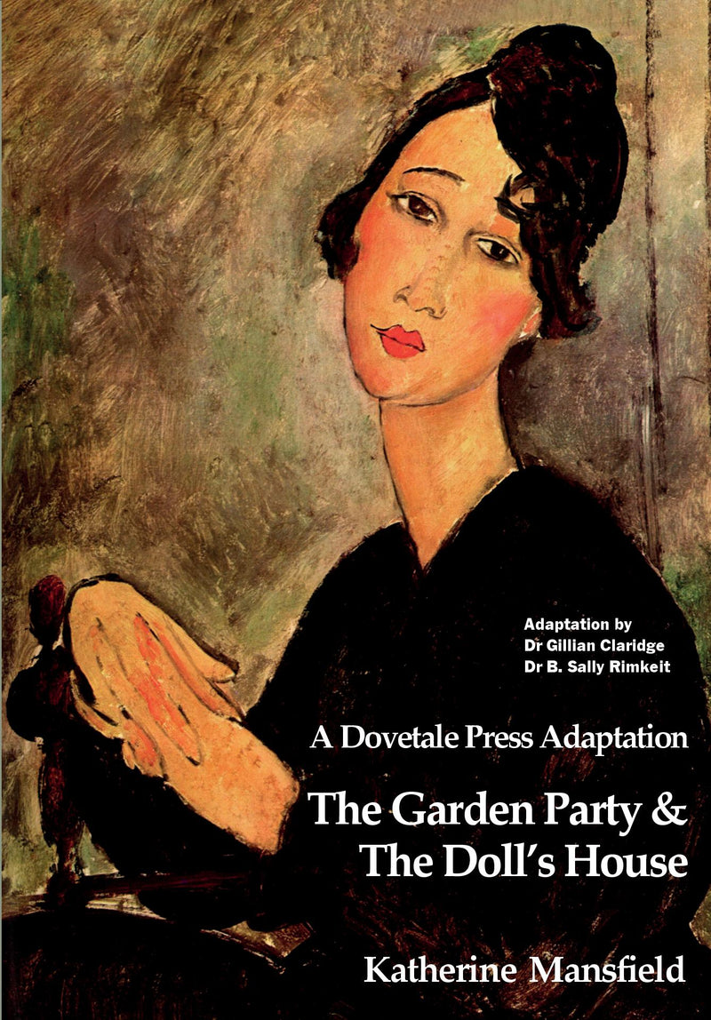 	 A Dovetale Press Adaptation of The Garden Party & The Doll's House by Katherine Mansfield