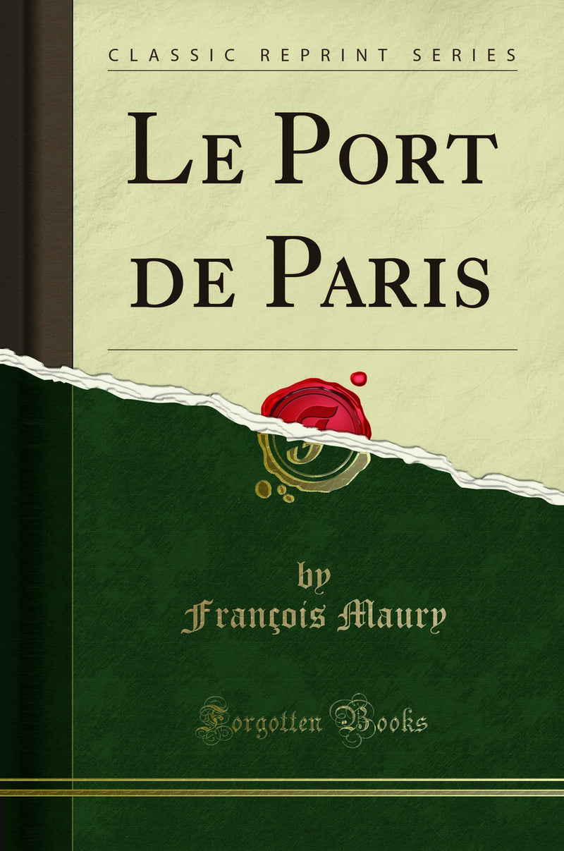 Le Port de Paris (Classic Reprint)