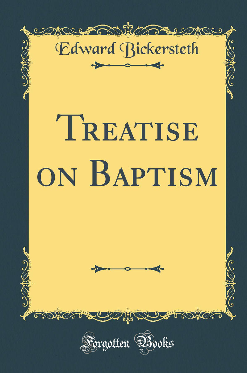 Treatise on Baptism (Classic Reprint)