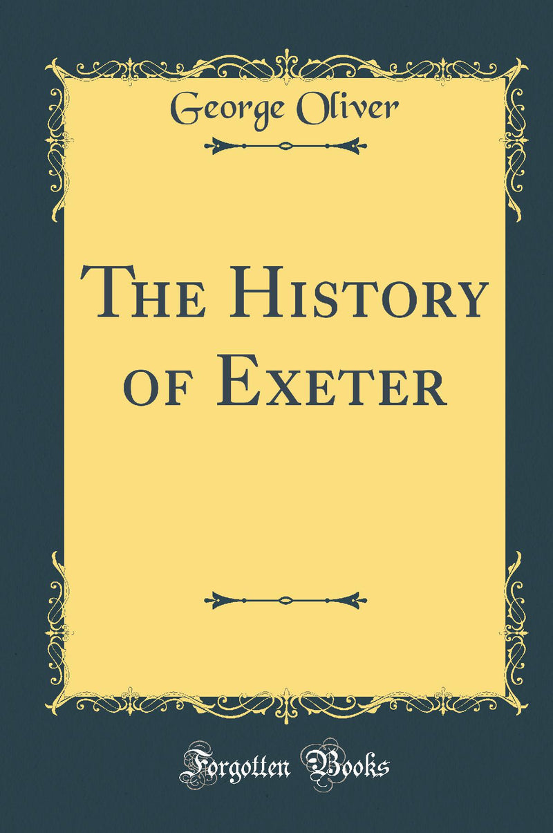 The History of Exeter (Classic Reprint)