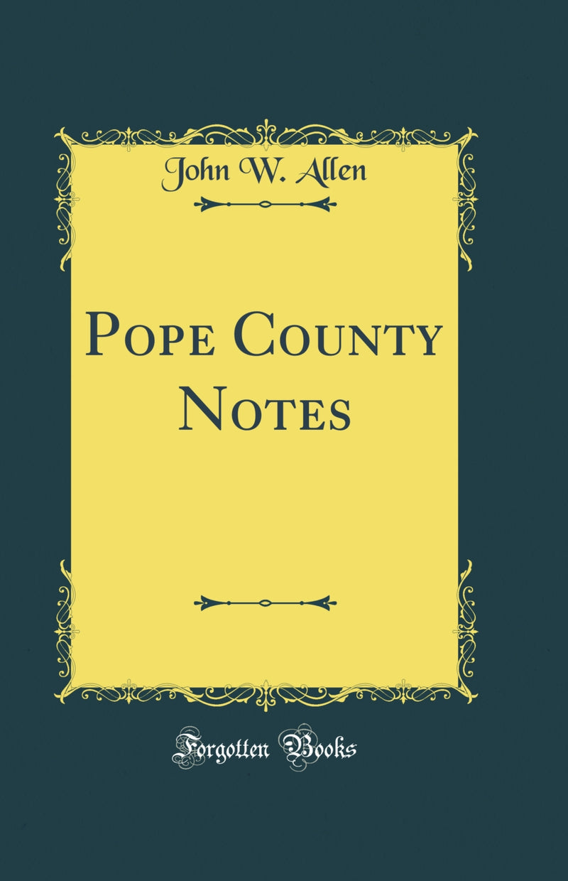 Pope County Notes (Classic Reprint)