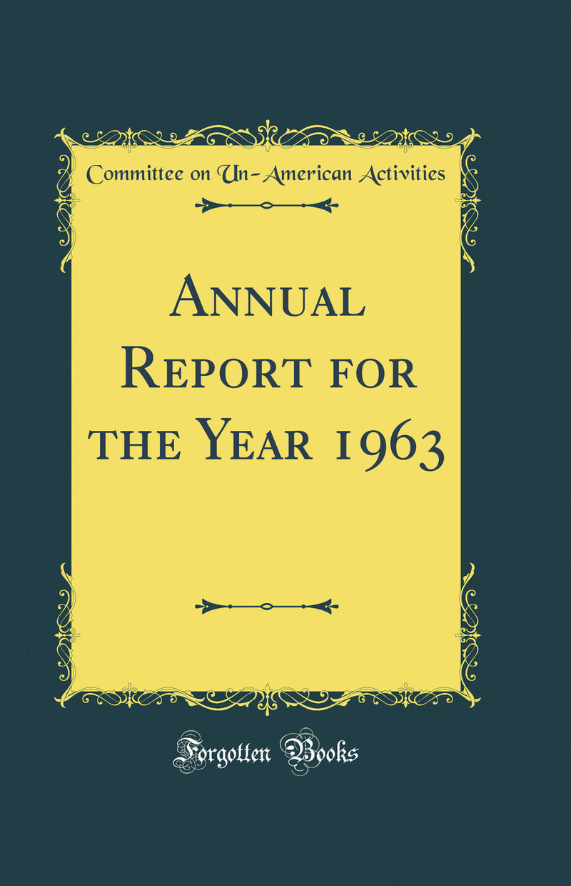 Annual Report for the Year 1963 (Classic Reprint)