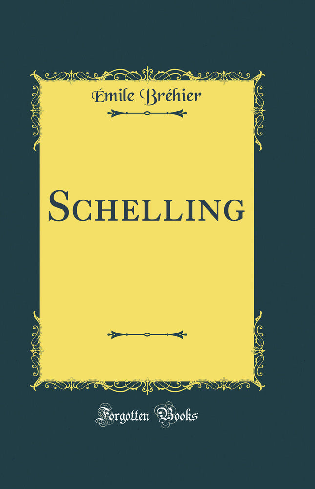 Schelling (Classic Reprint)