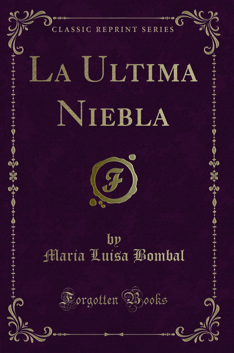 La Ultima Niebla (Classic Reprint)