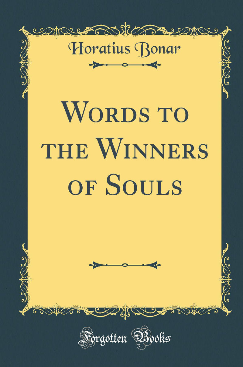 Words to the Winners of Souls (Classic Reprint)