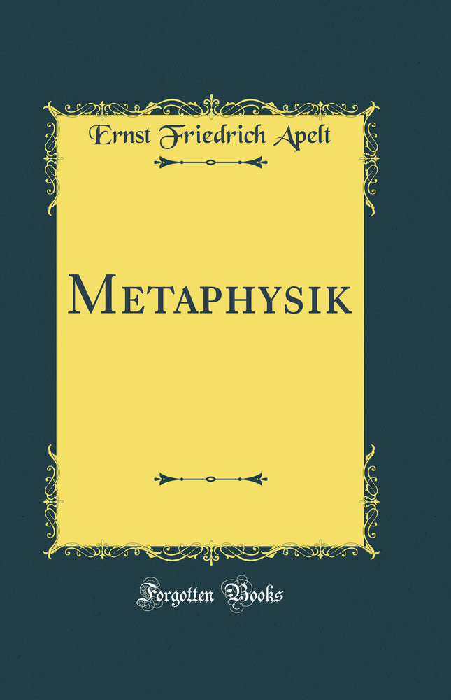 Metaphysik (Classic Reprint)