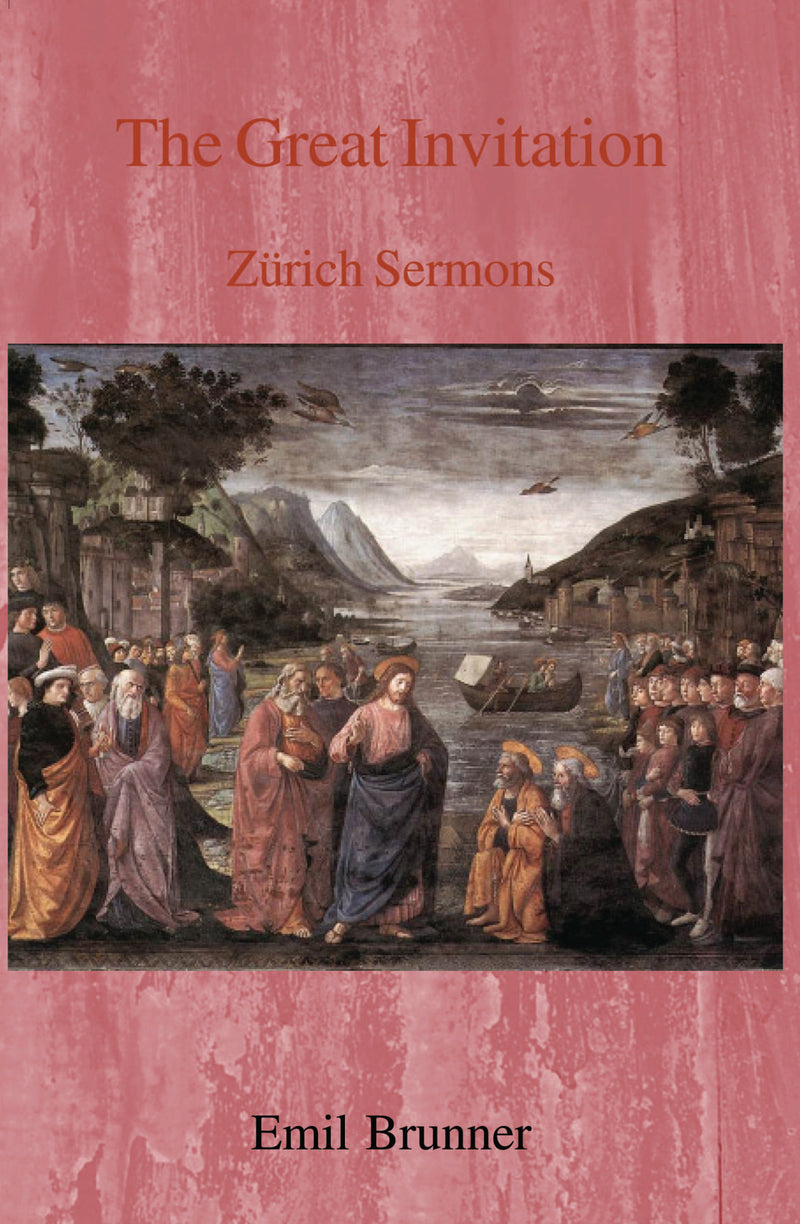 The Great Invitation: Zurich Sermons