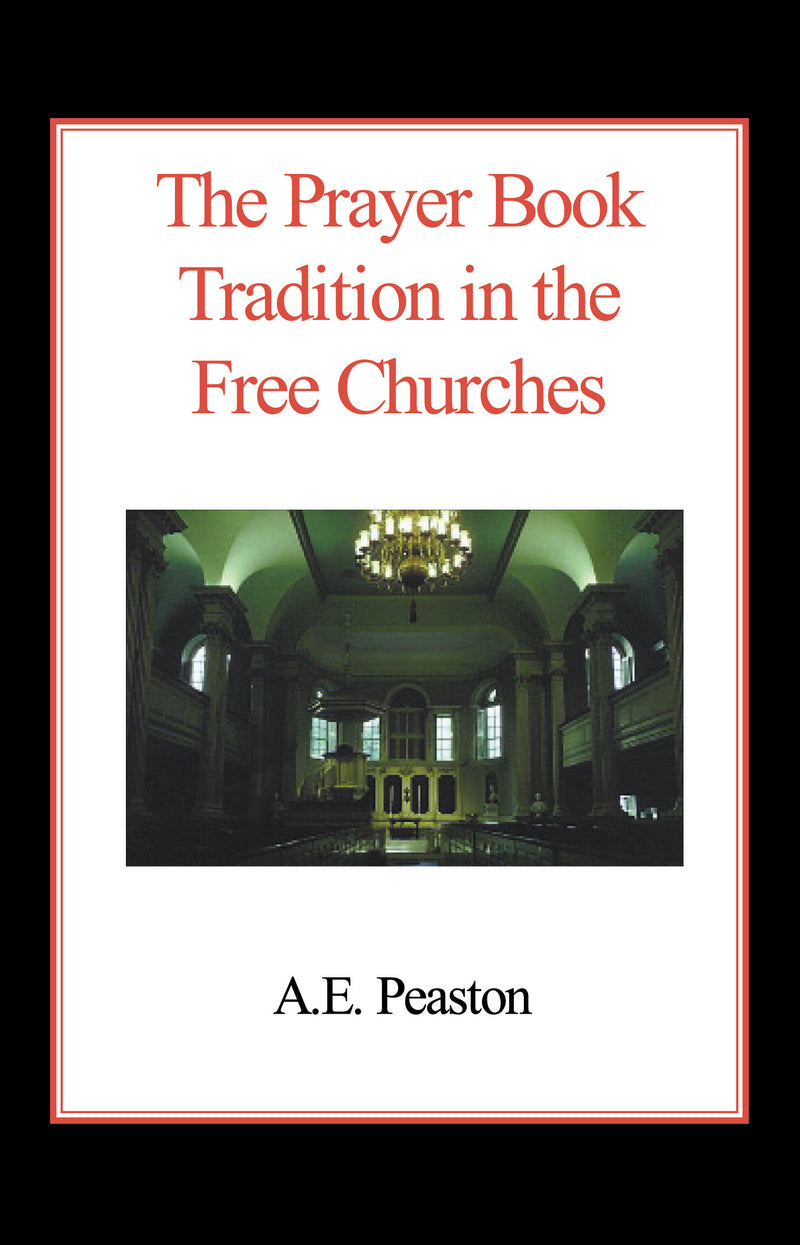 The Prayer Book Tradition in the Free Churches Hardback