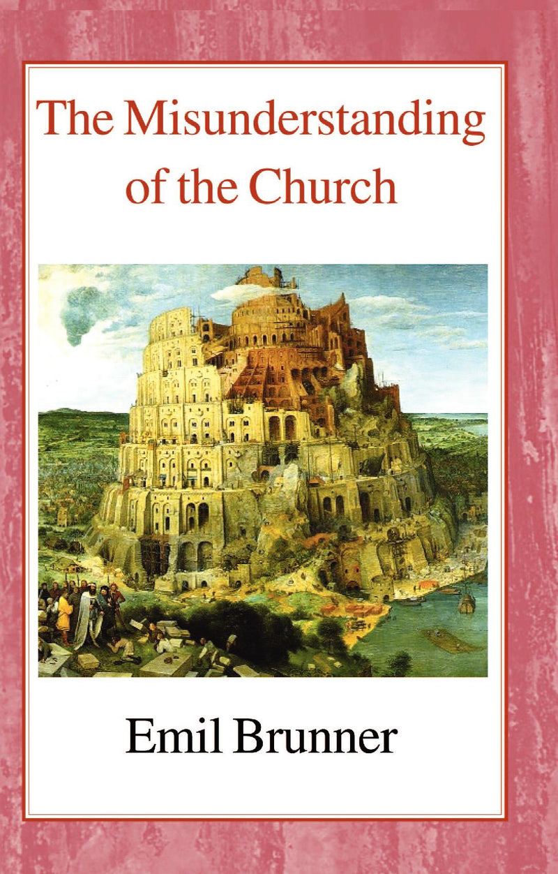 The Misunderstanding of the Church Hardback