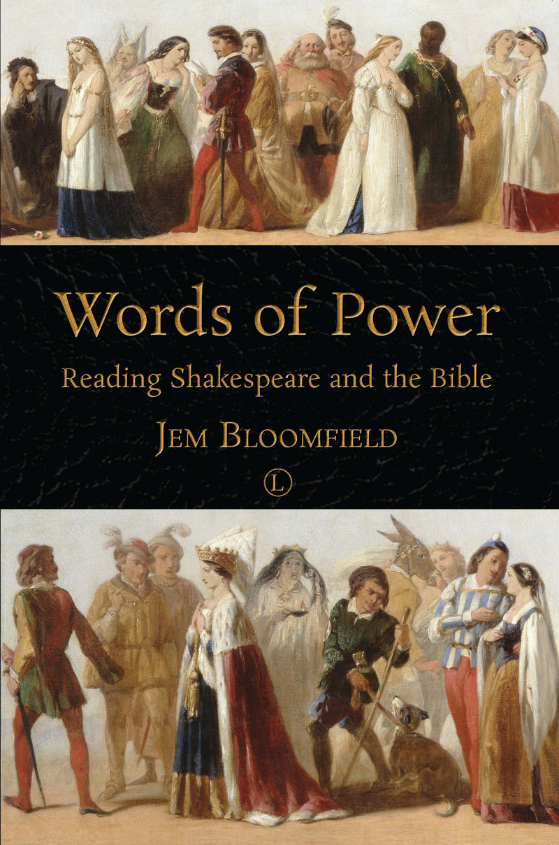 Words of Power: Reading Shakespeare and the Bible