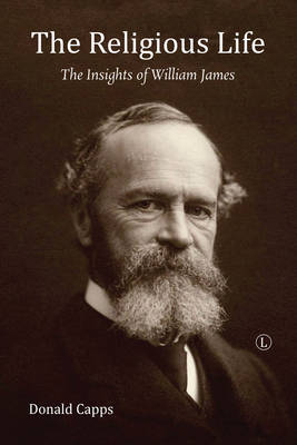 The Religious Life: The Insights of William James