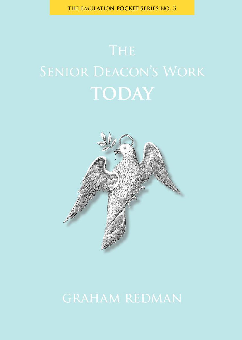 The Senior Deacon's Work TYoday