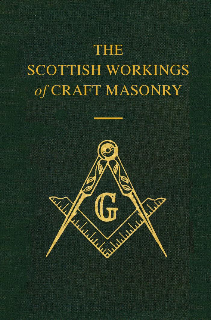 The Scottish Workings of Craft Freemasonry