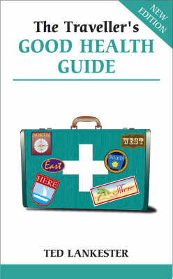 Traveller's Good Health Guide 