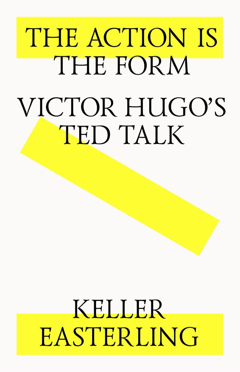 THE ACTION IS THE FORM: VICTOR HUGO’S TED TALK