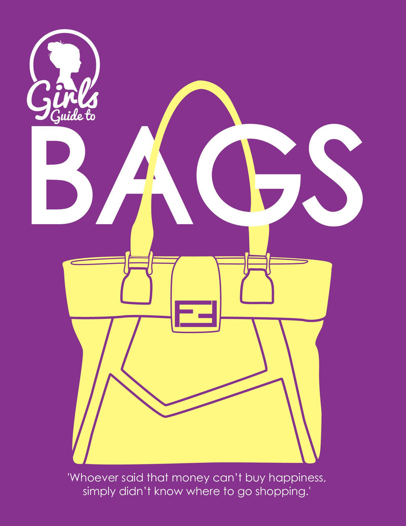 ""Bags. Girls Guide to Bags""