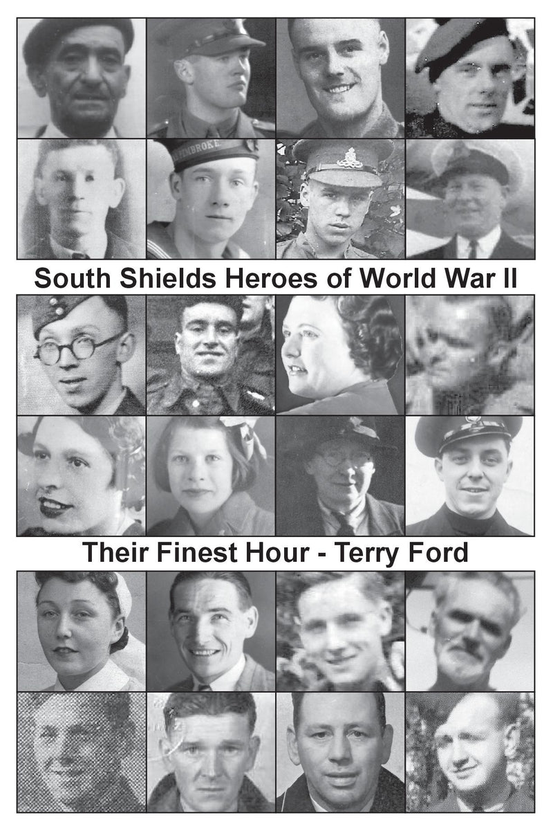 South Shields Heroes of World War II – Their Finest Hour