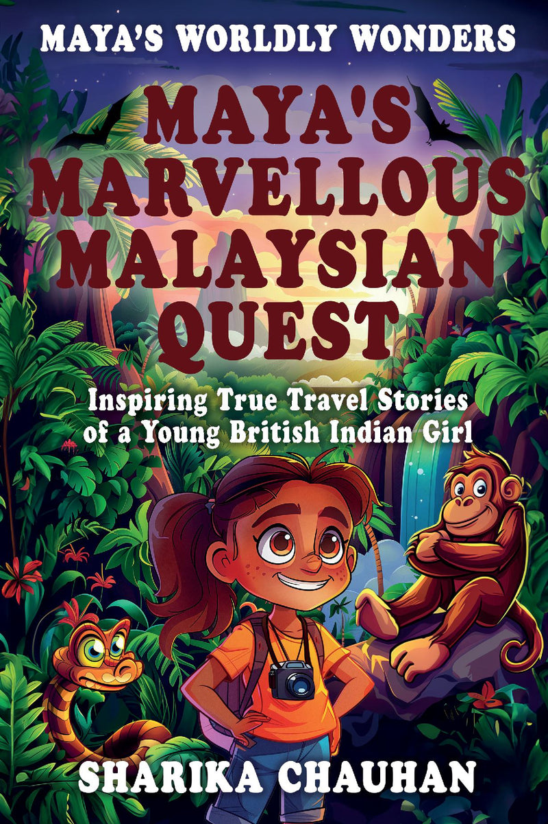 Maya's Worldly Wonders: Maya's Marvellous Malaysian Quest