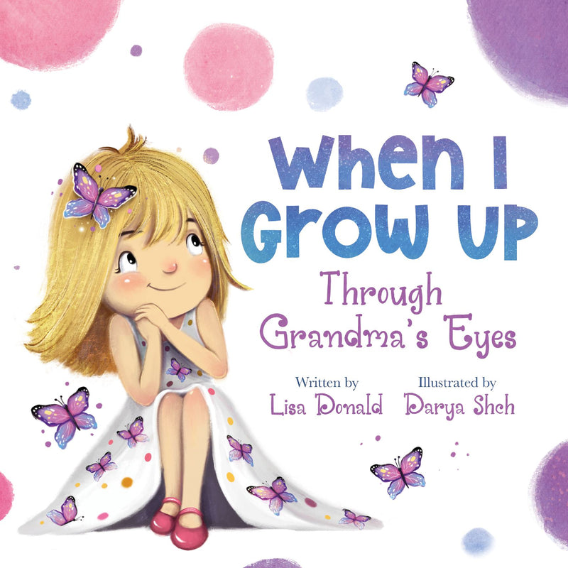 When I Grow Up Through Grandma's Eyes