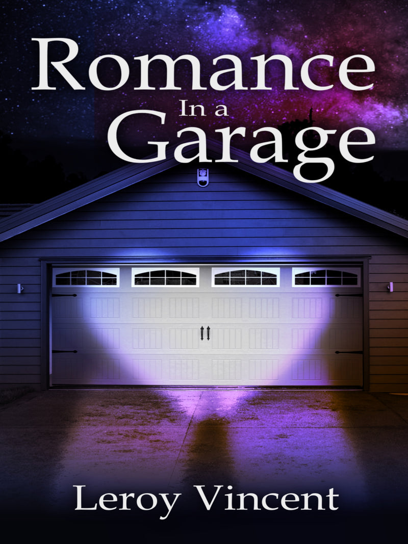 Romance In a Garage: Based on a True Story