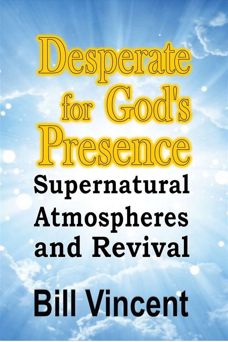 Desperate for God’s Presence