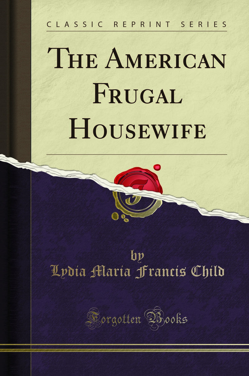 The American Frugal Housewife (Classic Reprint)