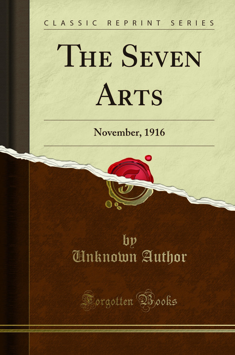 The Seven Arts: November, 1916 (Classic Reprint)