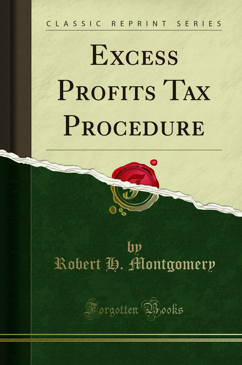 Excess Profits Tax Procedure (Classic Reprint)