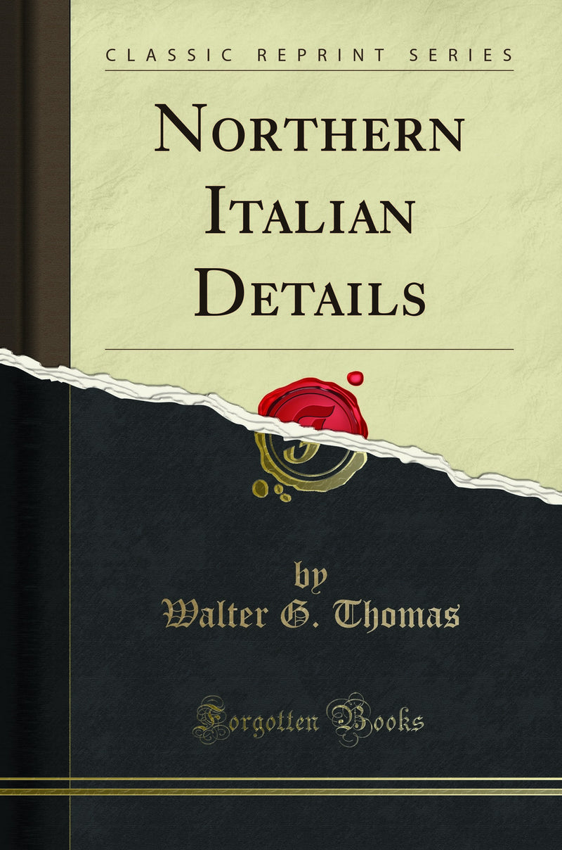 Northern Italian Details (Classic Reprint)