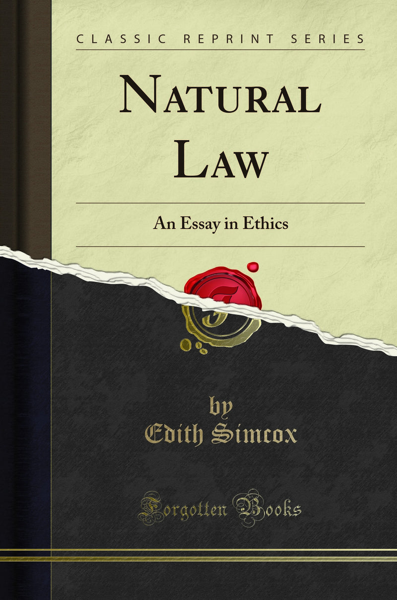 Natural Law: An Essay in Ethics (Classic Reprint)