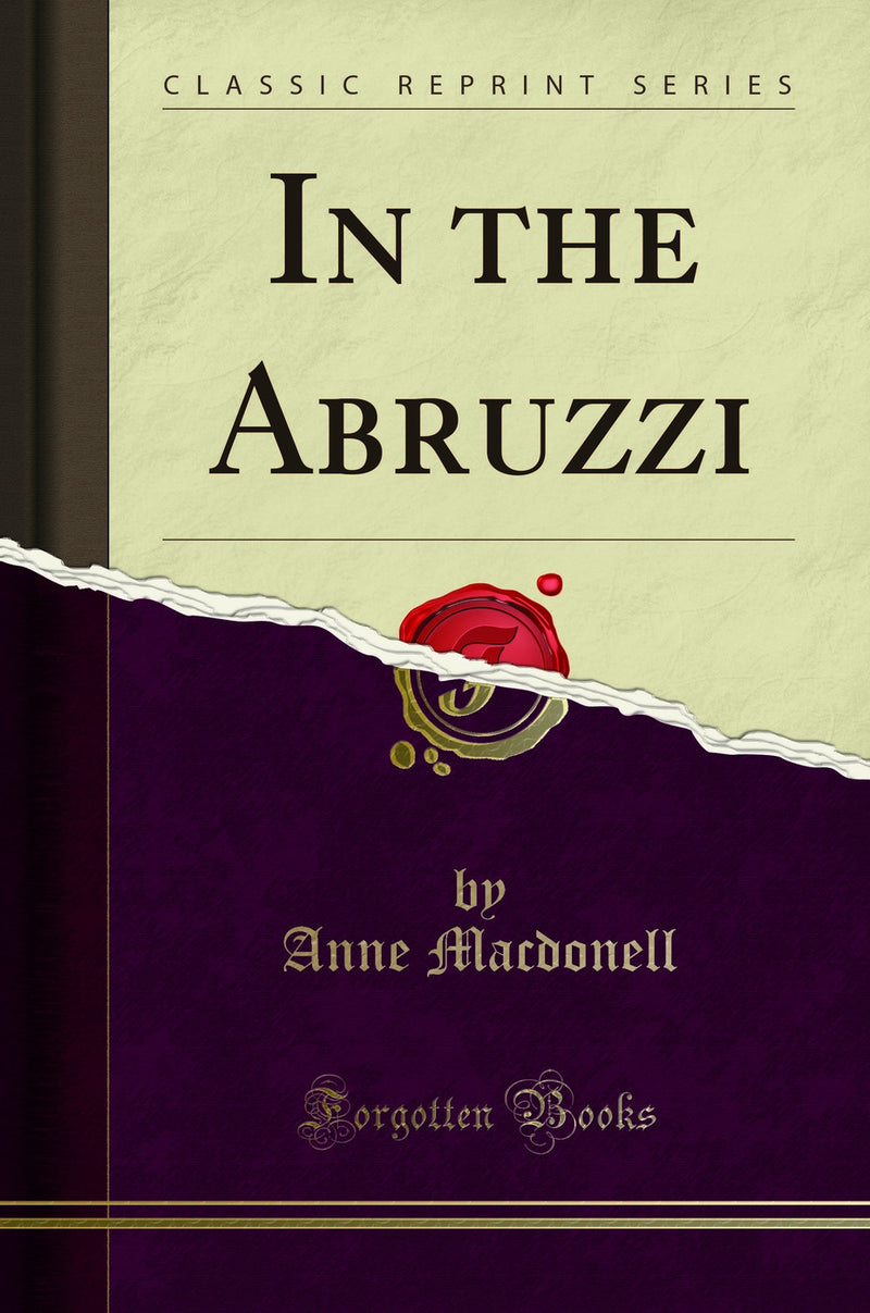 In the Abruzzi (Classic Reprint)